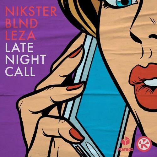  Nikster & BLND feat Leza - Late Night Call (2024) 