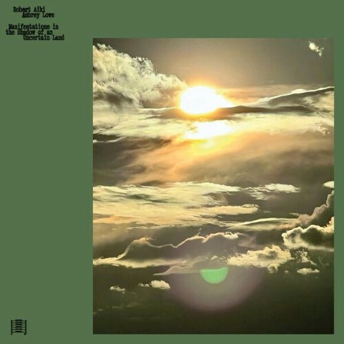  Robert Aiki Aubrey Lowe - Manifestations in the Shadow of an Uncertain Land (2026) 