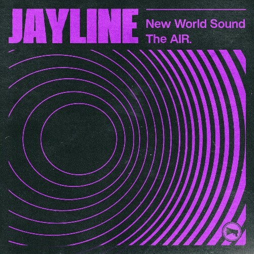 Jayline - New World Sound / The Air (2025) Jayline - New World Sound / The Air (2025)