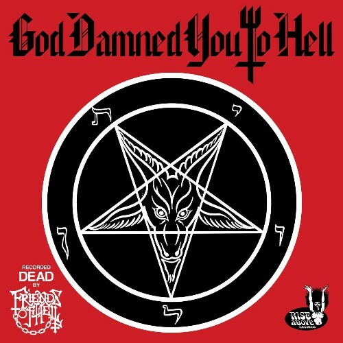  Friends Of Hell - God Damned You To Hell (2024) 