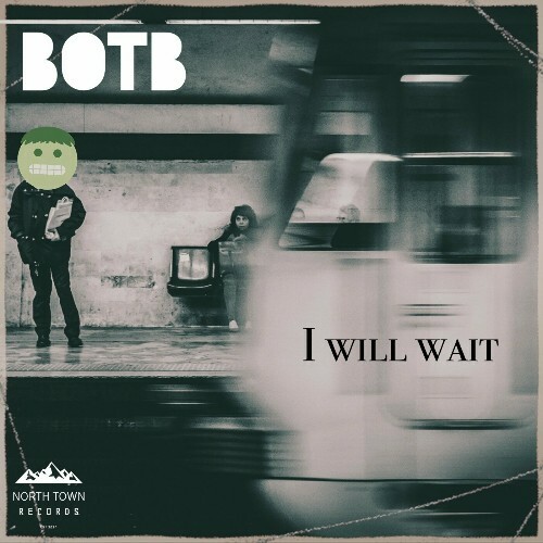 MP3:  BOTB - I Will Wait (2024) Онлайн