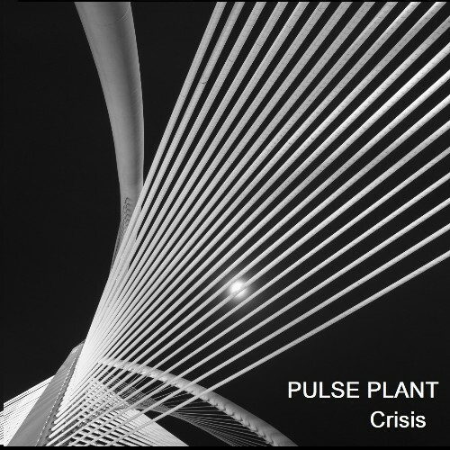 Pulse Plant — Crisis (2026)