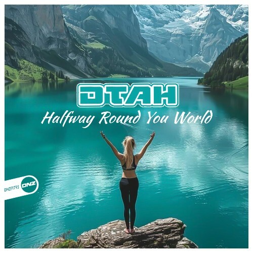  DTAH - Halfway Round The World (2024) 