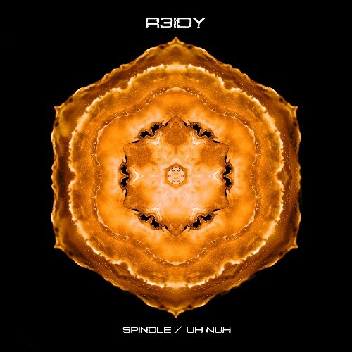 R3IDY - Spindle / Uh Nuh (2025)