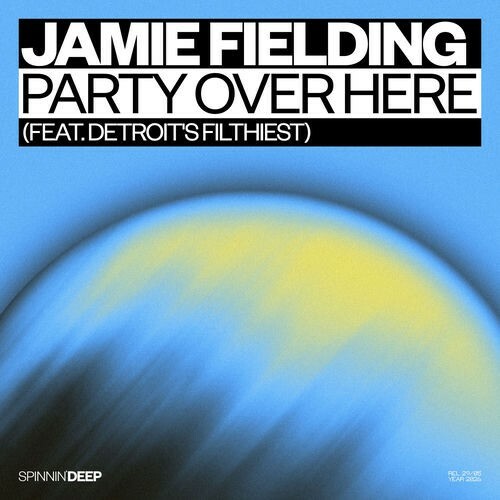 Jamie Fielding Feat Detroit's Filthiest — Party Over Here (2026)