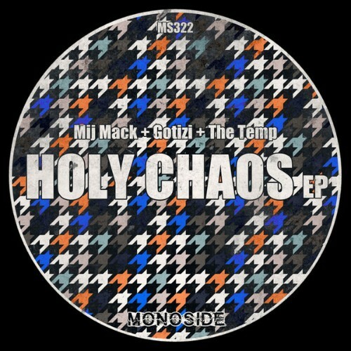  Mij Mack x Gotizi x The Temp - Holy Chaos (2025) 