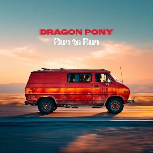  Dragon Pony - Run to Run (2026) 