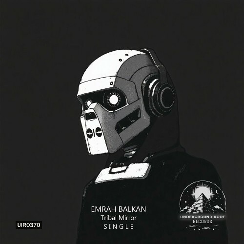  Emrah Balkan - Tribal Mirror (2026) 
