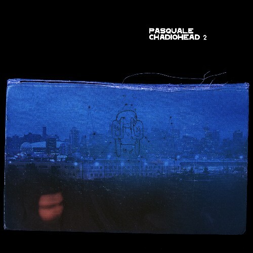  Pasquale - Chadiohead 2 (2025) 