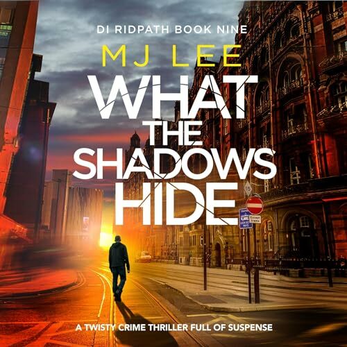 M J Lee Ridpath 09 What The Shadows Hide M J Lee Ridpath 09 What The Shadows Hide