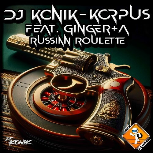  DJ Konik & Korpus feat Ginger A - Russian Roulette (2024) 