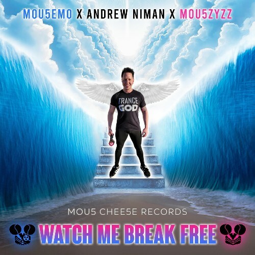 Mou5emo & Andrew Niman & Mou5zyzz - Watch Me Break Free (2026) 