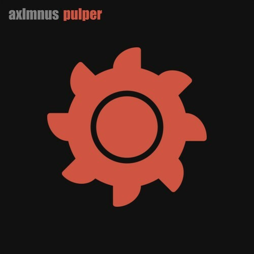  axlmnus - Pulper (2025) 