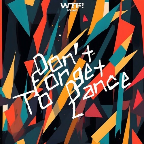  Don't Forget to Dance 2 (2024) MP3 MEURQ8D_o