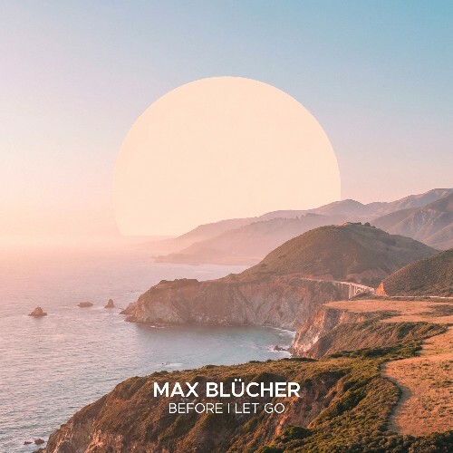  Max Blücher - Before I Let Go (2026) 