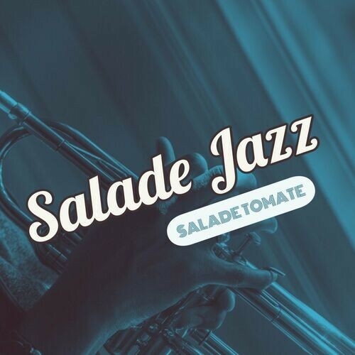  Salade Tomate - Salade Jazz (2023) 
