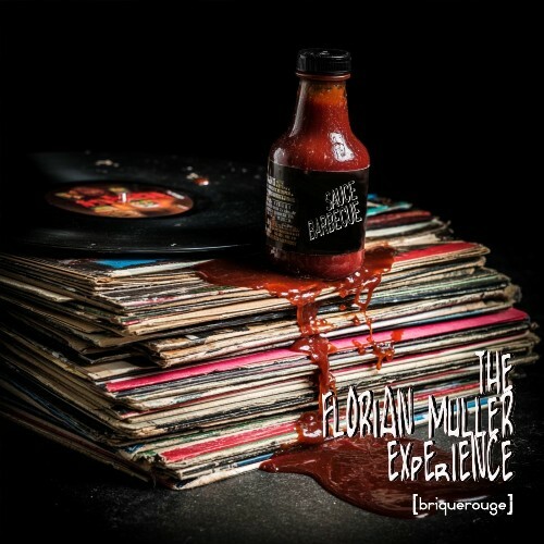  The Florian Muller Experience - Sauce Barbecue (2025) 
