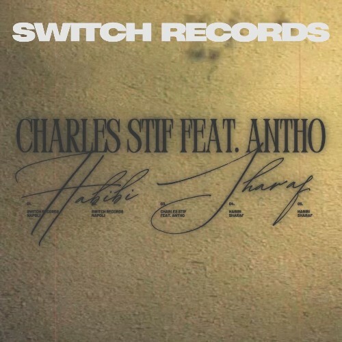  Charles Stif ft. Antho - Habibi Sharaf (2026) 