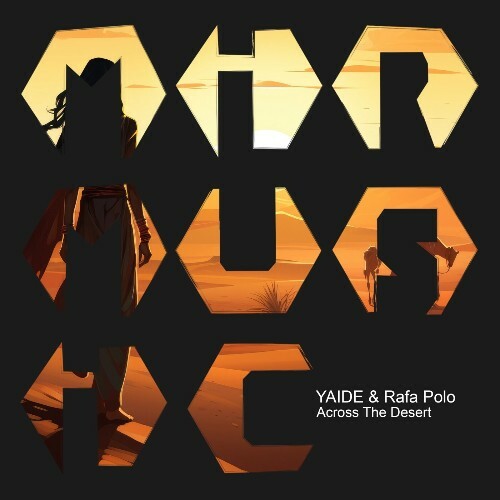 YAIDE & Rafa Polo - Across the Desert (2025) YAIDE & Rafa Polo - Across the Desert (2025)