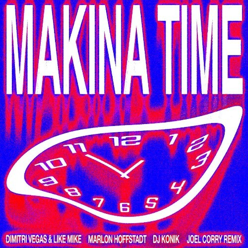 Dimitri Vegas & Like Mike x Marlon Hoffstadt x DJ Konik — Makina Time (Joel Corry Remix) (2026)
