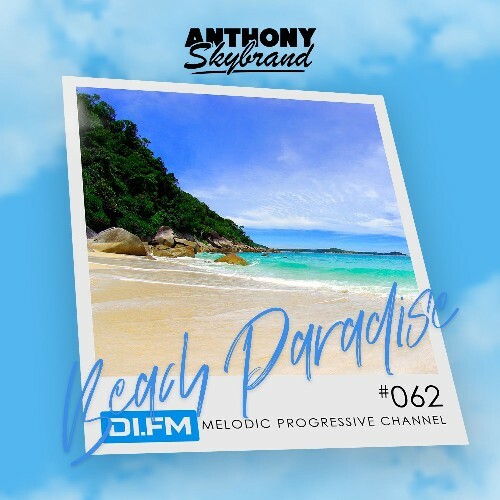 Anthony Skybrand - Beach Paradise Radio 062 (2024-12-02)