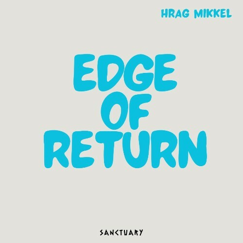  Hrag Mikkel - Edge Of Return (2025) 