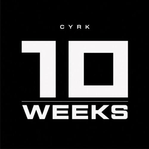  CYRK - 10 WEEKS (2026) 