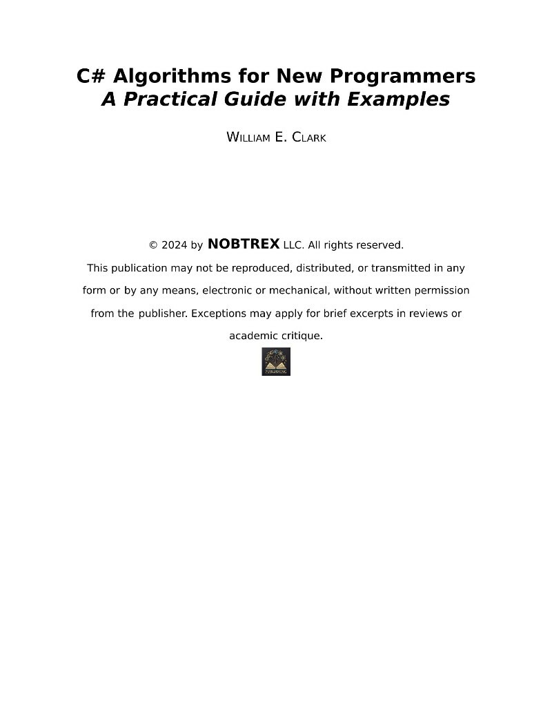 C# Algorithms For New Programmer (2025) (William E. Clark) C# Algorithms For New Programmer (2025) (William E. Clark)