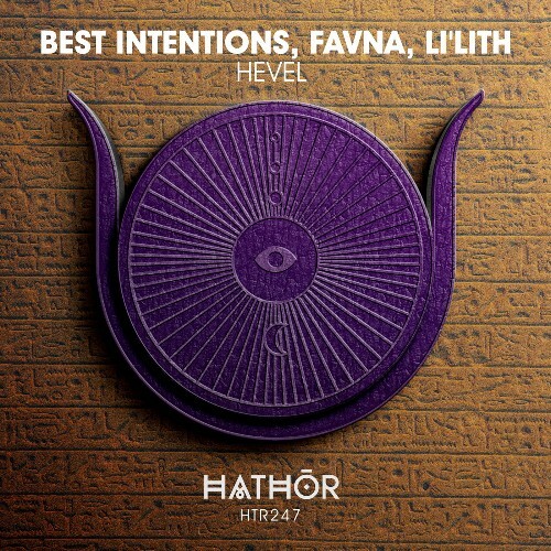 Best Intentions, Favna, Li’lith - Hevel (2025) Best Intentions, Favna, Li’lith - Hevel (2025)