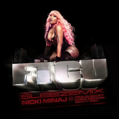  Nicki Minaj, Travis Scott, Chris Brown, Sexyy Red - FTCU (SLEEZEMIX) (2024) 