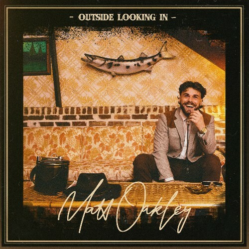  Matt Oakley - Outside Looking In (2025) 