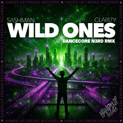 SashMan x CLARI7Y — Wild Ones (Dancecore N3rd Remix) (2026)