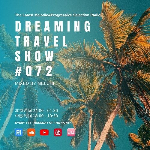  Melchi - Dreaming Travel Show 072 (2024-01-01) 