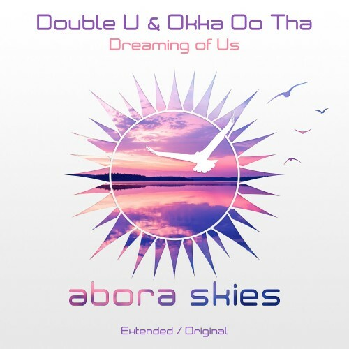 Double U & Okka Oo Tha — Dreaming of Us (2024)