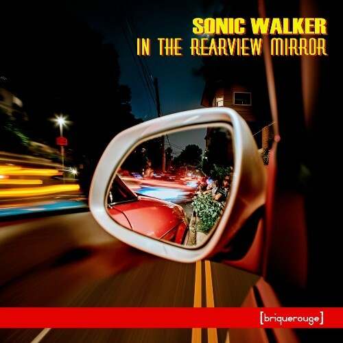  Sonic Walker - In the Rearview Mirror (2025) 