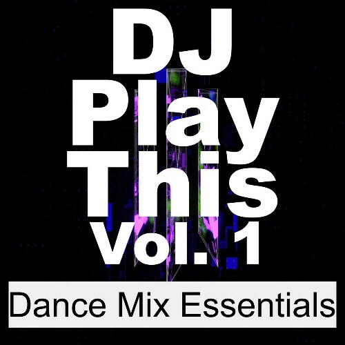  DJ Play This, Vol. 1 (Dance Mix Essentials) (2026) 