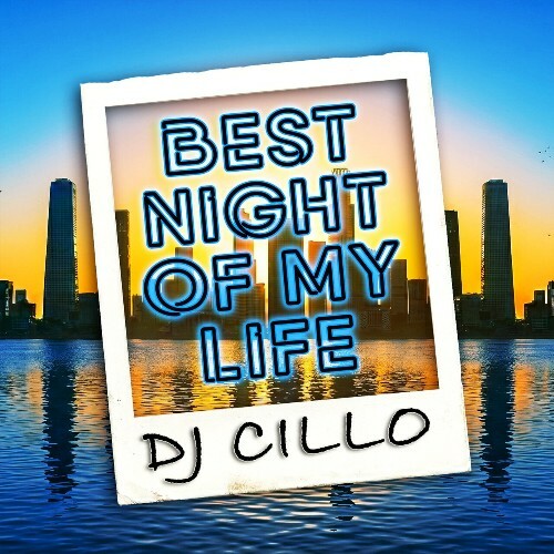  DJ Cillo - Best Night of My Life (2026) 