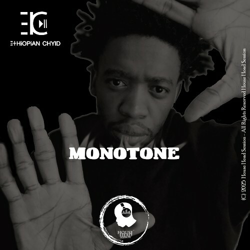 Ethiopian Chyld - Monotone (2025) 