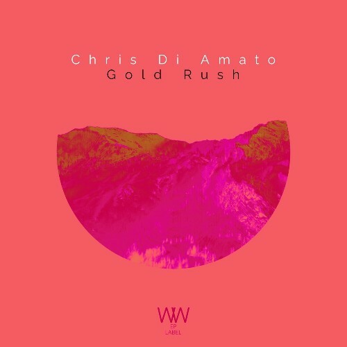  Chris Di Amato - Gold Rush (2024) 