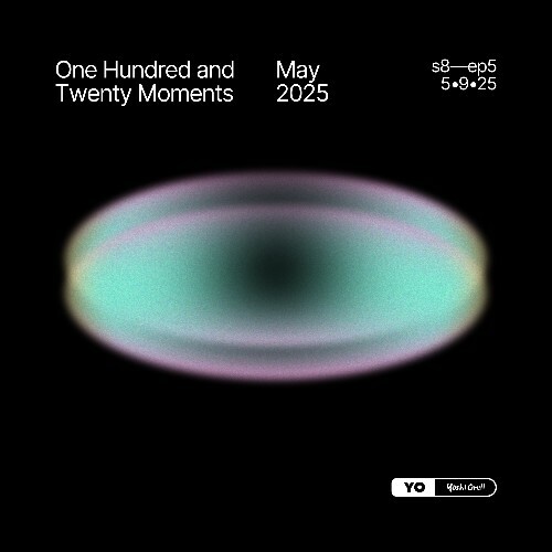  Yoshi Orell - 120 Moments 044 (2025-05-09) 