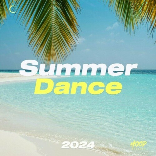 Danse d\`été 2024: la meilleure musique Dance pour votre ét&