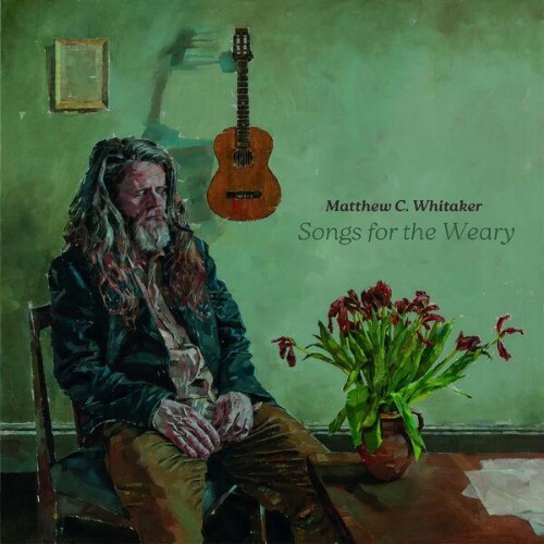  Matthew C. Whitaker - Songs for the Weary (2026) 