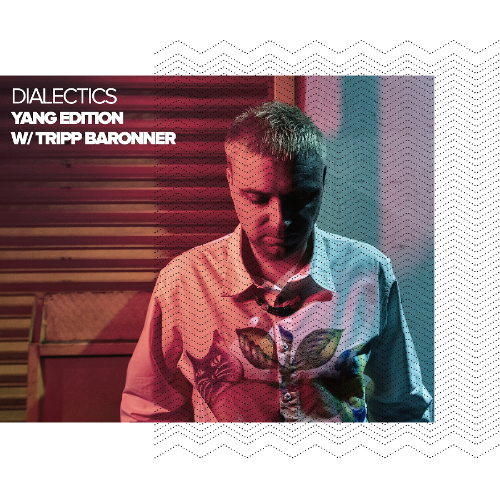  Tripp Baronner - Dialectics 066 (2025-06-10) 