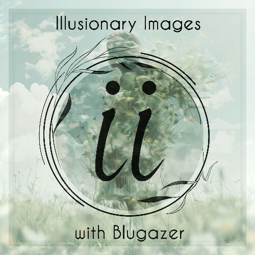  Blugazer - Illusionary Images 150 (2024-06-06) 