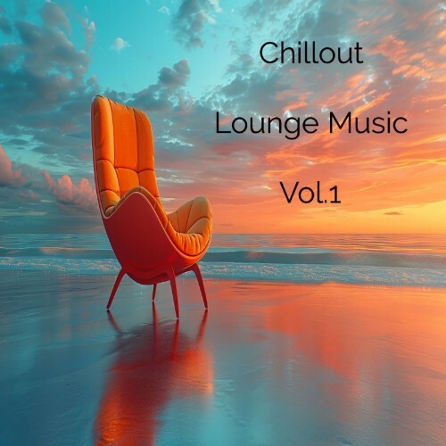 Chillout Lounge Music Vol. 1 (2026)
