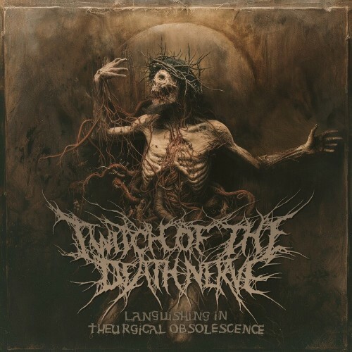  Twitch Of The Death Nerve - Languishing In Theurgical Obsolescence (2024) 