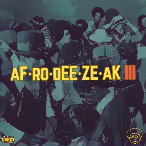  A-F-R-O - AFRODEEZEAK 3 (2025) 