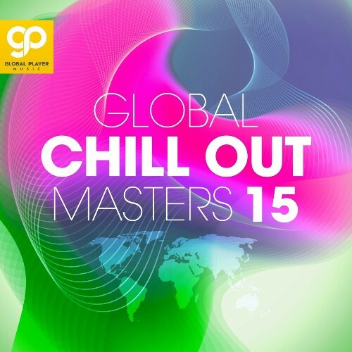 Global Chill Out Masters, Vol. 15 (2024)