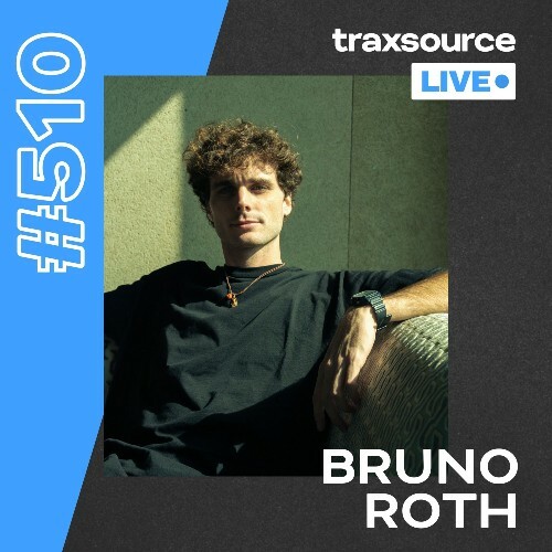  Bruno Roth - Traxsource Live! 510 (2024-12-24) 