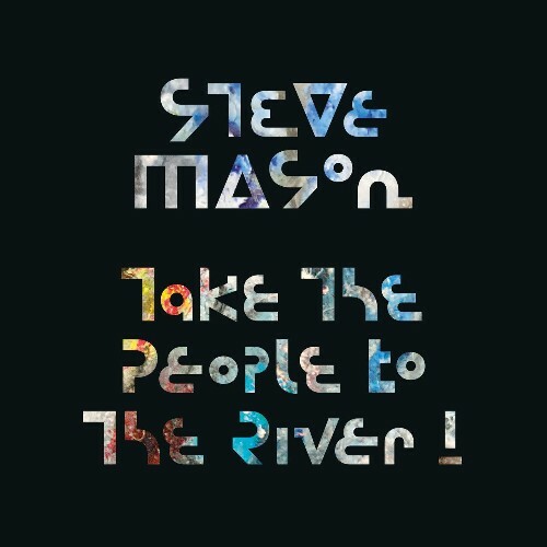  Steve Mason - Take The People To The River! (2024) 